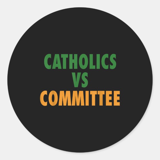 Adesivo Católicos Vs Comitês (Frente)