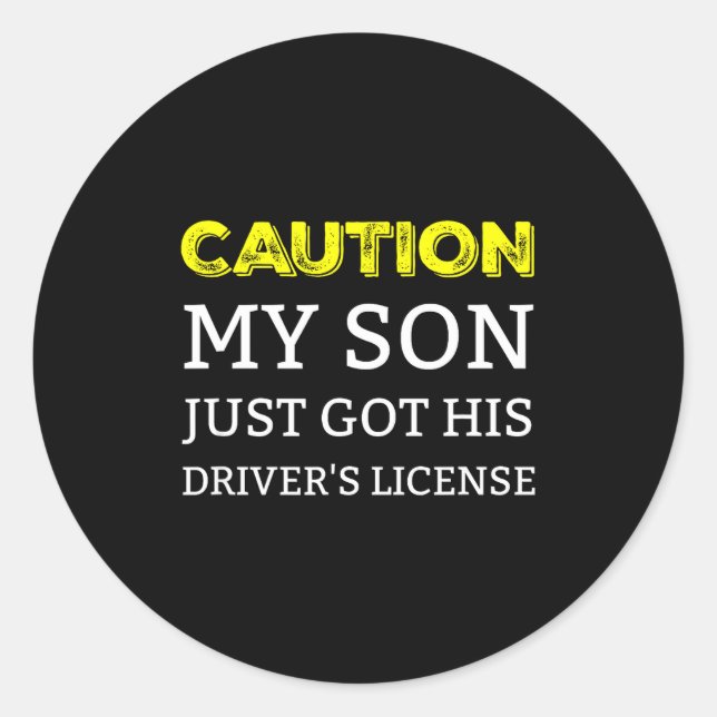 Adesivo Caution My Son Just Got His Driver's License  (Frente)