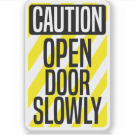 Adesivo Caution Open Door Slowly