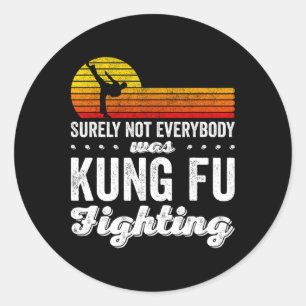 Adesivo Certamente Não Foi Todo Mundo Que Lutou Kung Fu Ca