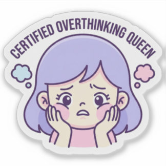 Adesivo Certified Overthinking Queen CuteAesthetic Sticker