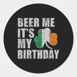 Adesivo Cerveja pra mim, é meu aniversário, Dia de São Pat