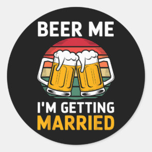 Adesivo Cerveja pra mim Estou me casando Noivo Companheiro