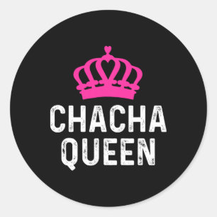 Adesivo Chacha Queen - Cha Cha Dançer Dançando Dançante Gi