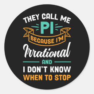 Adesivo Chamam-me Pi porque sou Irracional Pi Day