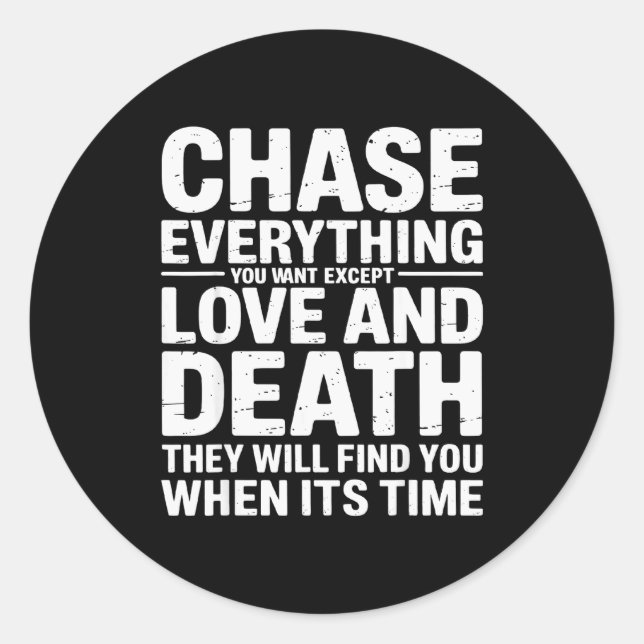 Adesivo Chase Everything You Want Except Love And Death En (Frente)
