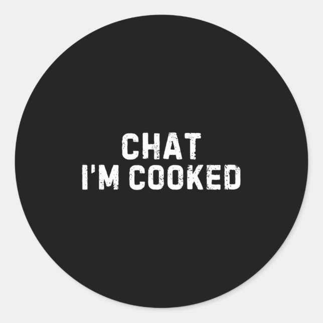 Adesivo Chat I'm Cooked Funny I'm Cooked Meme Humor  (Frente)