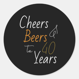 Adesivo Cheers and Beers aniversário de 40 anos