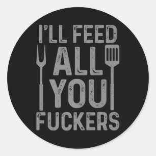 Adesivo Chef alimentará todos vocês F#ckers Engraçado Chur