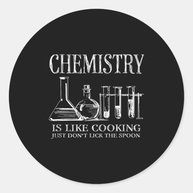 Adesivo Chemistry Is Like Cooking Just Don't Lick The Son  (Frente)