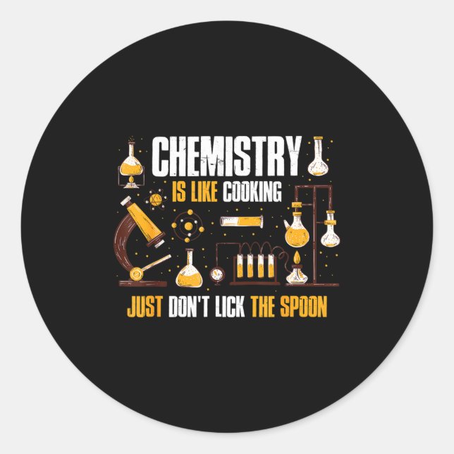 Adesivo Chemistry Is Like Cooking Just Don't Lick The Son  (Frente)