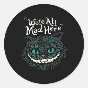 Adesivo Cheshire Alice Cat Somos Todos Loucos Aqui Maravil