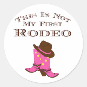 Adesivo Chic Country "This Is Not My First Rodeo"