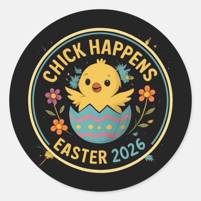 Adesivo Chick Happens – Design de Insígnia de Páscoa 2026 (Frente)