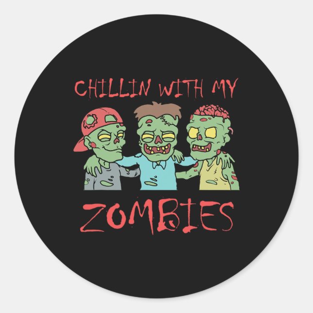 Adesivo Chillin Com Meus Zombies Diversão Halloween (Frente)
