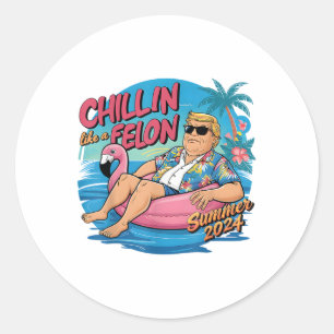 Adesivo Chillin Como Um Felon Engraçado Shirt Summer Trum