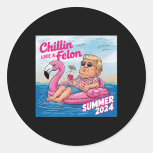 Adesivo Chillin Como Um Felon Funny Trump Summer 2024 Prem