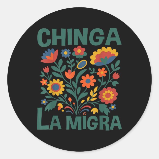 Adesivo Chinga La Migra Flores Retro (Frente)