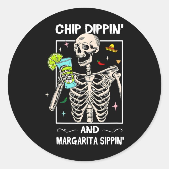 Adesivo Chip Dippin Margarita Sippin Skeleton Skeleton Cin (Frente)