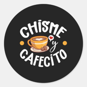 Adesivo Chisme Y Cafecito Latina Mãe Espanhola Café