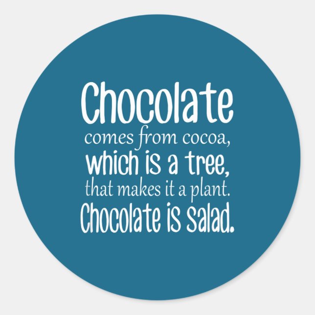 Adesivo Chocolate Is Salad Funny Diet Quote  (Frente)
