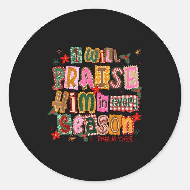 Adesivo Christian Christmas I Will Praise Him In Every Sea (Frente)