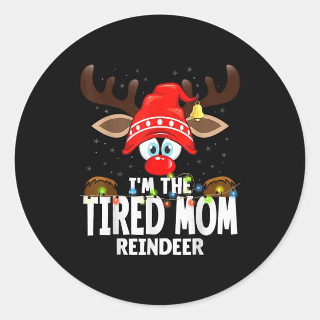 Adesivo Christmas Matching I'm The Tired Mom Reindeer  (Frente)