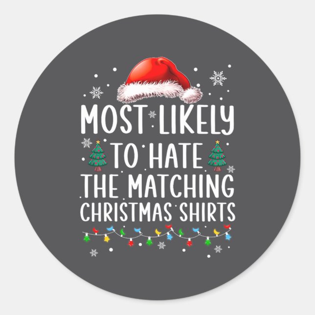 Adesivo Christmas Most Likely To Hate Matching Funny Famil (Frente)
