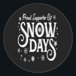 Adesivo Christmas Proud Supporter of Snow Days Winter Xmas<br><div class="desc">Perfect for Xmas events or parties and a cool holiday gift for him or her. Share some laughs with your family or friends and show your humor side with this funny Christmas design.</div>
