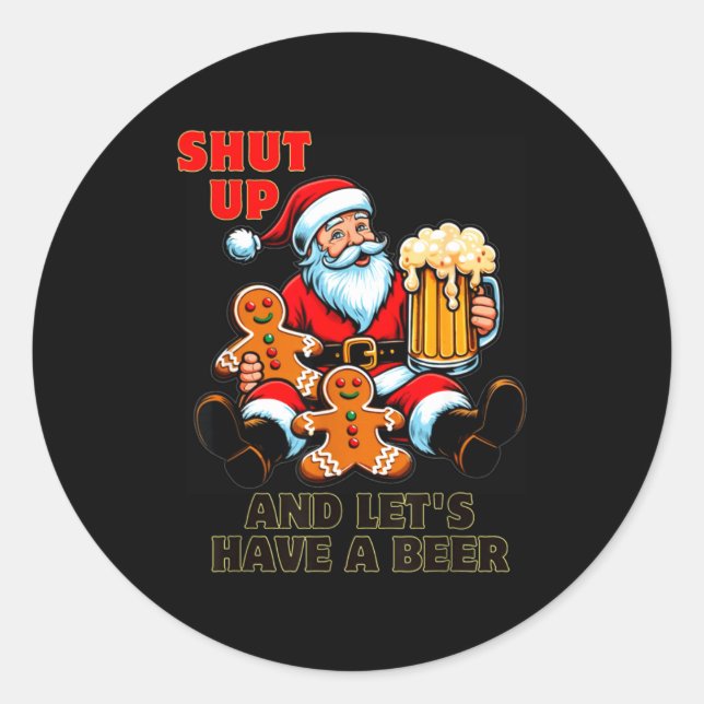 Adesivo Christmas Santa Shut Up And Lets Have A Beer  (Frente)
