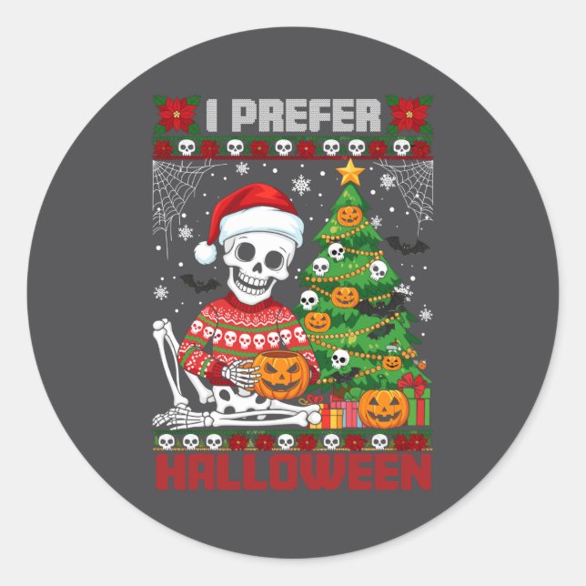 Adesivo Christmas Skeleton I Prefer Halloween Ugly Xmas Gr (Frente)