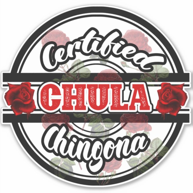 Adesivo Chula Chingona Sticker Certificado (Frente)