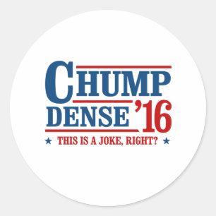 Adesivo Chump 2016 denso - este é um direito da piada -