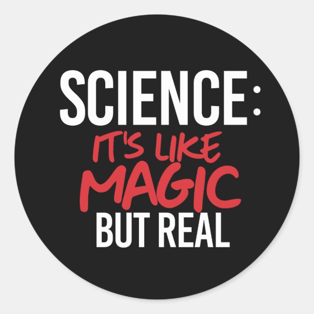Adesivo Ciência: É como Magia, mas real (Frente)