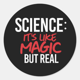 Adesivo Ciência: É como Magia, mas real