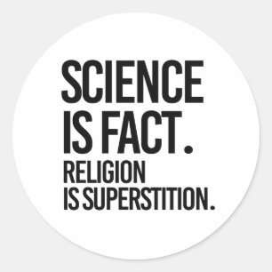Adesivo Ciência é fato. Religião é Superstição.