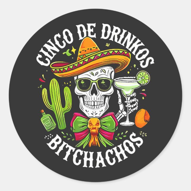Adesivo Cinco De Drinko Bitchachos (Frente)