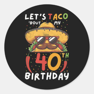 Adesivo Cinco De Mayo aniversário de 40 anos Taco Age 40 B