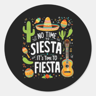 Adesivo Cinco De Mayo Engraçados Não Há Tempo Para Siesta