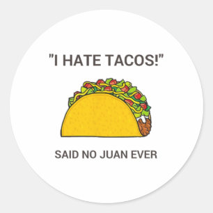 Adesivo Cinco De Mayo Eu Odeio Tacos Disse Não Juan Nunca
