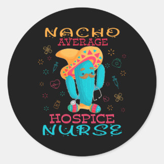 Adesivo Cinco De Mayo Hospice Nurse Nacho Average Nurse Fi