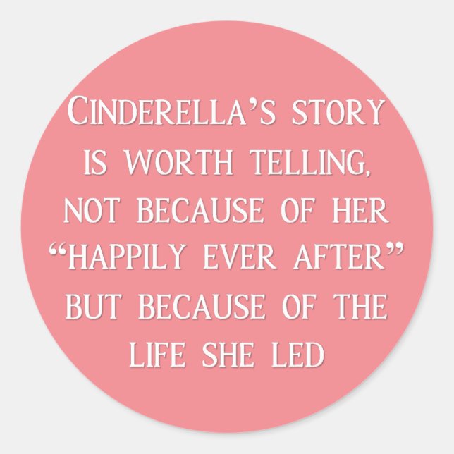 Adesivo Cinderella Story Worth Conserta Stickers (Frente)