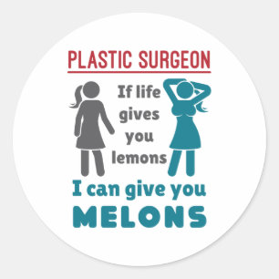 Adesivo Cirurgião Plástico Se A Vida Lhe Dar Melões De Lim