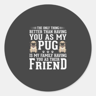 Adesivo Citação de Amigo da Família de Cachorro Pug