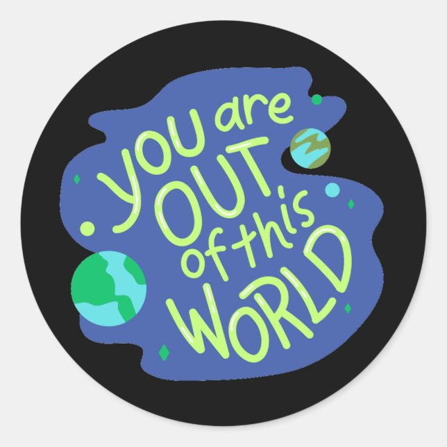 Adesivo Citação do Espaço "Você está fora deste mundo" (Frente)