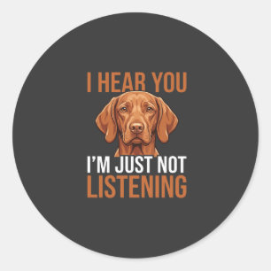 Adesivo Citação engraçada de cachorro Vizsla não ouvindo