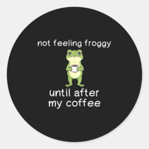 Adesivo Citação engraçada de café de sapo não me sentindo 
