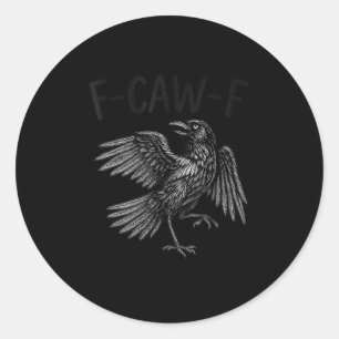 Adesivo Citação Engraçada de Corvo F-Caw-F