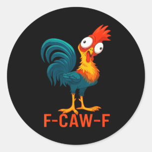 Adesivo Citação engraçada de humor de galinha F-caw-f Galo