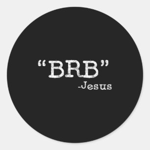 Adesivo Citação engraçada de Jesus Brb - Voltarei em um in